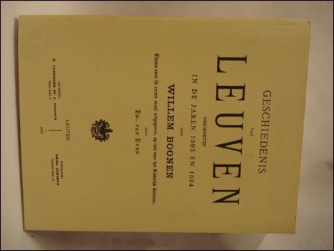 GESCHIEDENIS VAN LEUVEN GESCHREVEN IN DE JAREN 1593 EN 1594 …