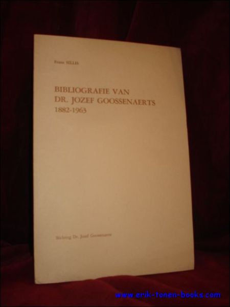 BIBLIOGRAFIE VAN DR. JOZEF GOOSSENAERTS 1882 - 1963.