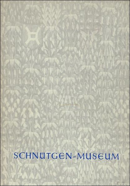 DAS SCHNUTGEN - MUSEUM. EINE AUSWALH.