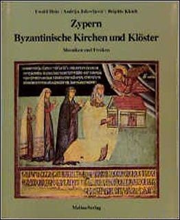 ZYPERN BYZANTINISCHE KIRCHEN UN KLOSTER. MOSAIKEN UND FRESKEN.