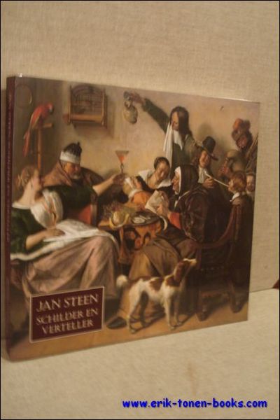 JAN STEEN, SCHILDER EN VERTELLER,