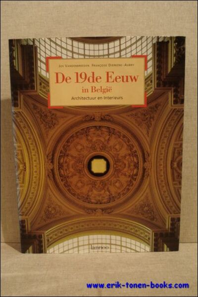 De 19de eeuw in Belgie, architectuur en interieurs.