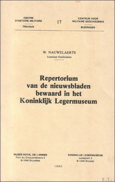REPERTORIUM VAN DE NIEUWSBLADEN BEWAARD IN HET KONINKLIJK LEGERMUSEUM.