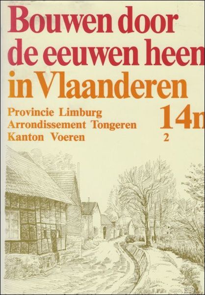 BOUWEN DOOR DE EEUWEN HEEN IN VLAANDEREN. 14n2. Tongeren; kantpn …
