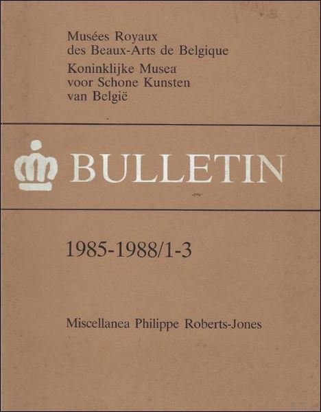 BULLETIN. KONINKLIJK MUSEA SCHONE KUNSTEN BELGIE/ MUSEES ROYAUX DES BEAUX …