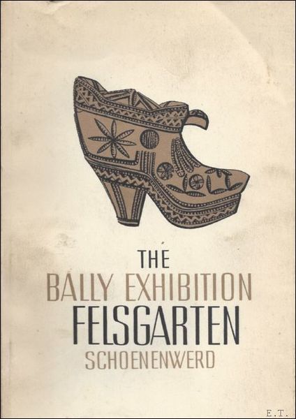 THE BALLY EXHIBITION FLESGARTEN SCHOENENWERD.