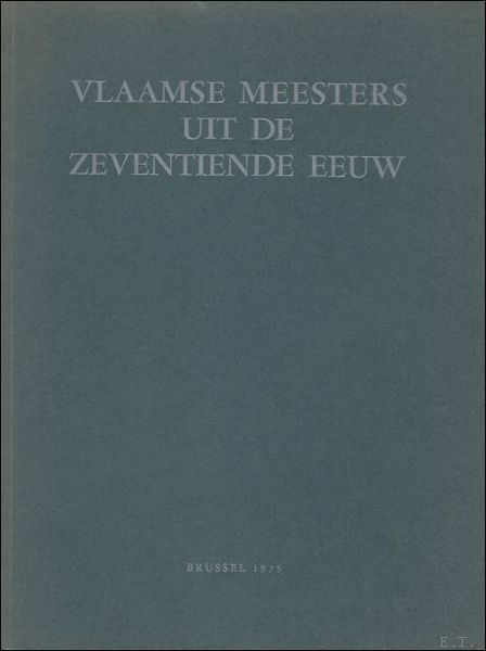 VLAAMSE MEESTERS UIT DE ZEVENTIENDE EEUW,