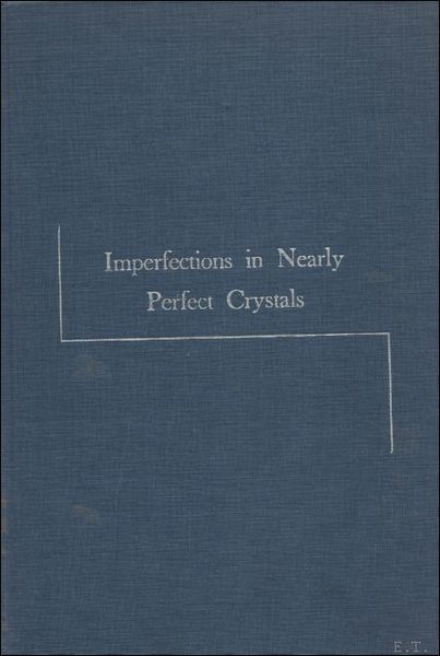IMPERFECTIONS IN NEARLY PERFECT CRISTALS.