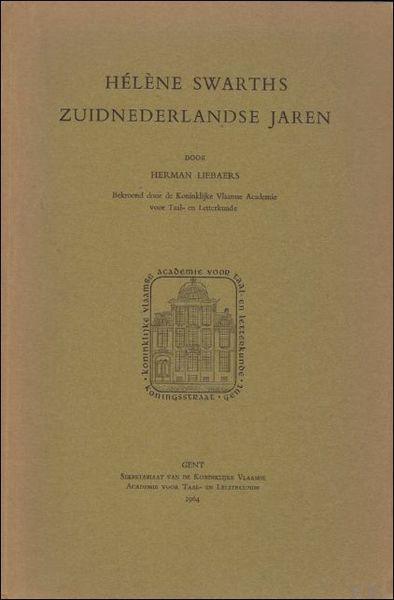HELENE SWARTHS ZUIDNEDERLANDSE JAREN .