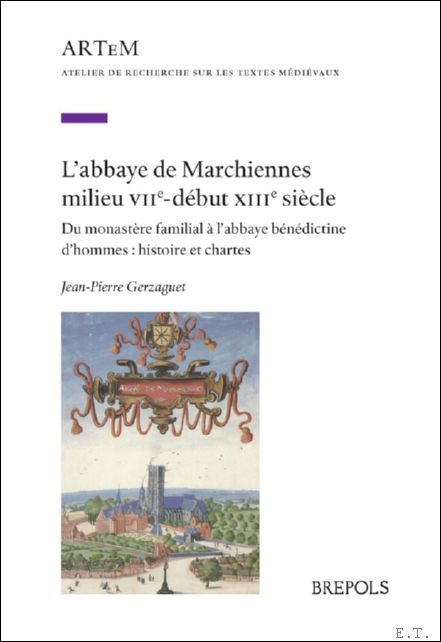 abbaye de Marchiennes milieu VIIe - d but XIIIe si …