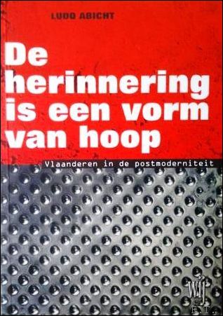 ABICHT Ludo De herinnering is een vorm van hoop. Vlaanderen …