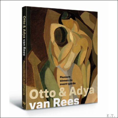 Adya en Otto van Rees Pioniers van de avantgarde
