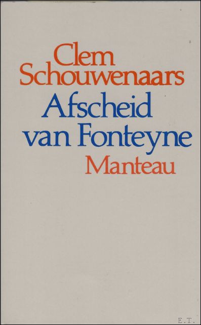 AFSCHEID VAN FONTEYNE. *** gesigneerd door Clem Schouwenaars