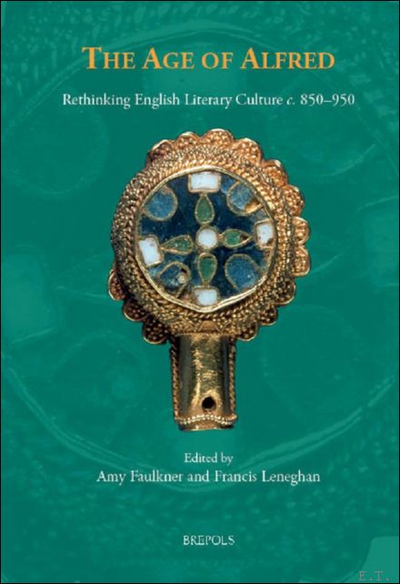 Age of Alfred. Rethinking English Literary Culture c. 850-950