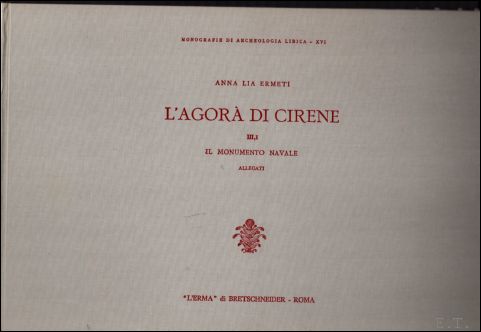 agor di Cirene. III,1. Il Monumento Navale. Monografie di Archeologia …