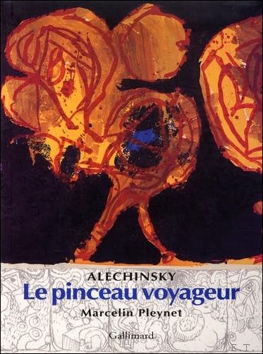 Alechinsky : Le Pinceau voyageur