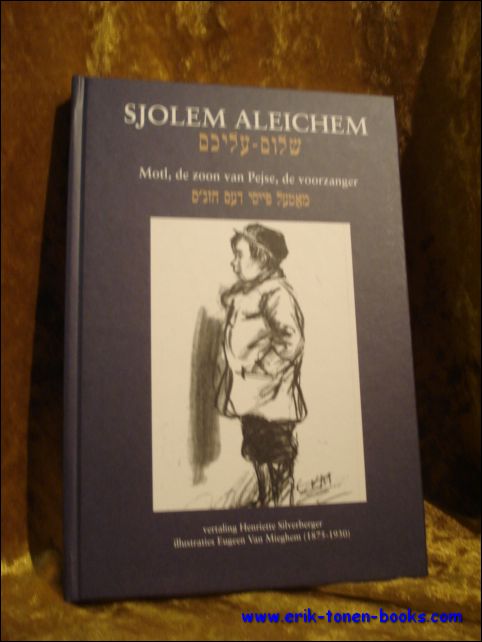 ALEICHEM, SJOLEM, - Motl, de zoon van Pejse, de voorzanger. …