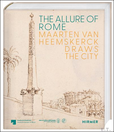 Allure of Rome Maarten van Heemskerck Draws the City