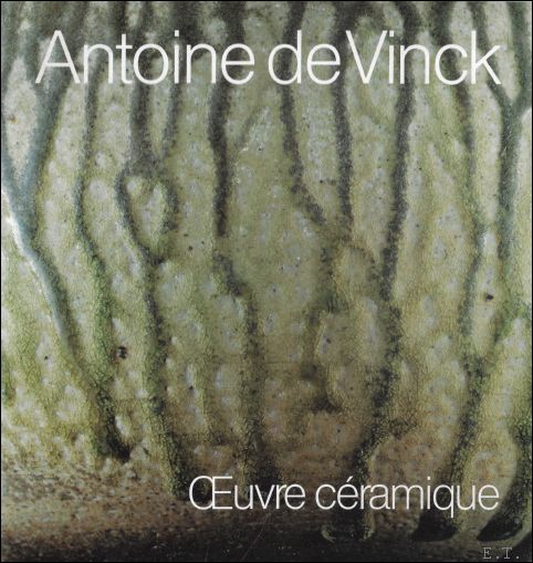 Antoine de Vinck, Oeuvre c ramique