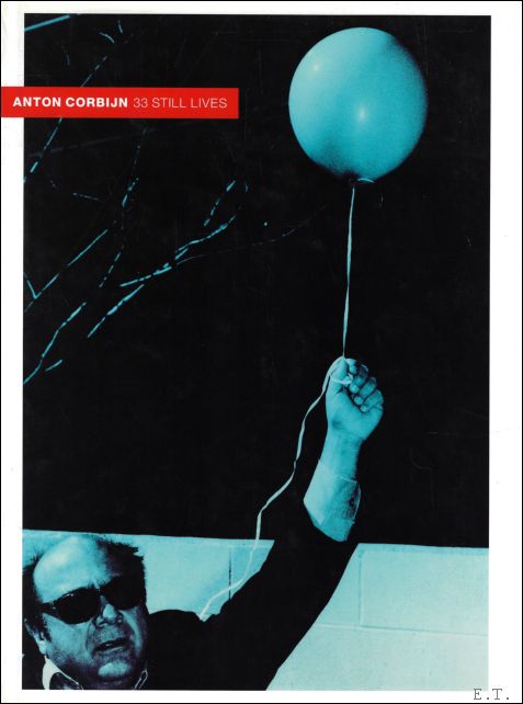 Anton Corbijn : 33 Still Lives