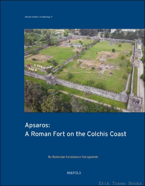 Apsaros: A Roman Fort on the Colchis Coast