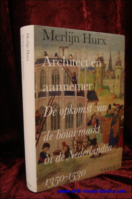 Architect en aannemer. De opkomst van de bouwmarkt in de …