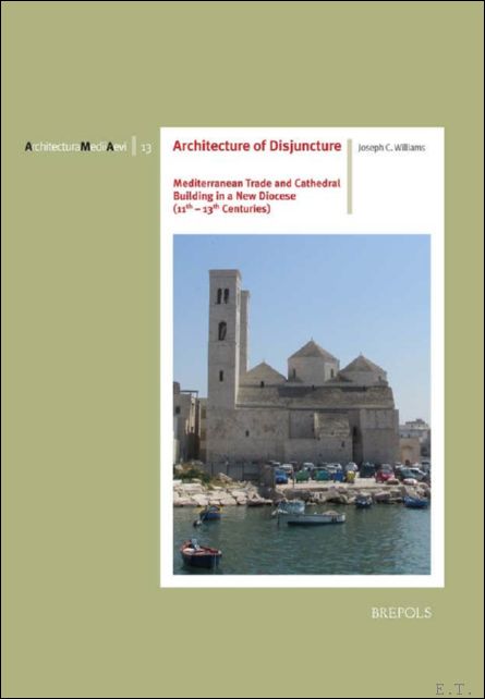 Architecture of Disjuncture. Mediterranean Trade and Cathedral Building in a …