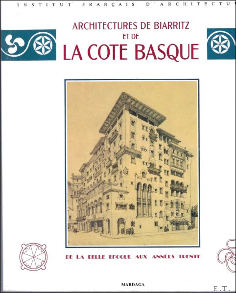 Architectures de Biarritz et de la cote basque de la …