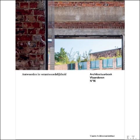 Architectuurboek 16 Antwoorden in verantwoordelijkheid - Architectuurboek Vlaanderen N 16