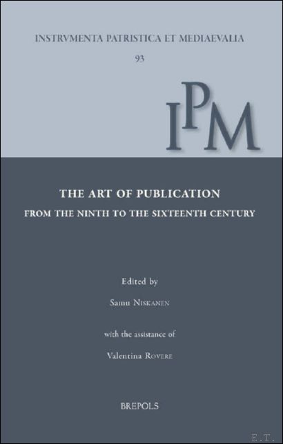 Art of Publication from the Ninth to the Sixteenth Century
