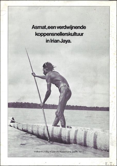 Asmat, een verdwijnende koppensnellserskultuur in Irian Jaya