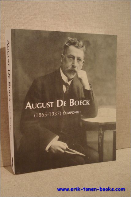 AUGUST DE BOECK ( 1865 - 1937 ) COMPONIST,