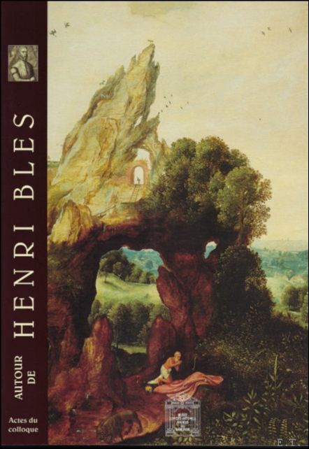 Autour de Henri Bles. Actes du colloque