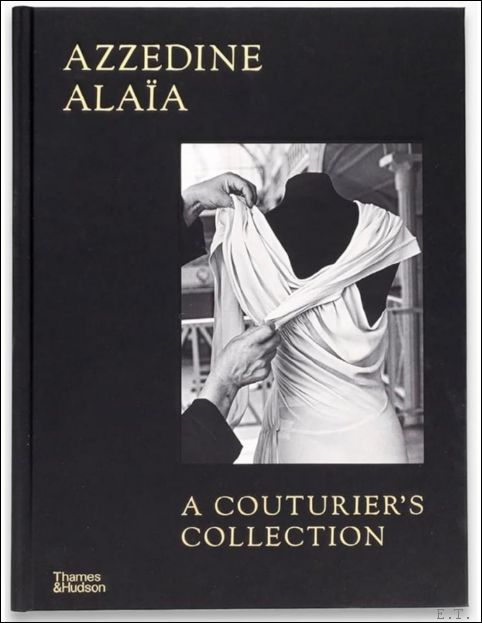 AZZEDINE ALA A A Couturier's Collection