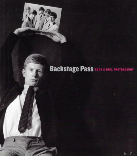 Backstage Pass : Rock & Roll Photography