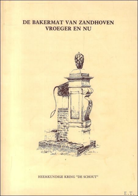 bakermat van Zandhoven vroeger en nu