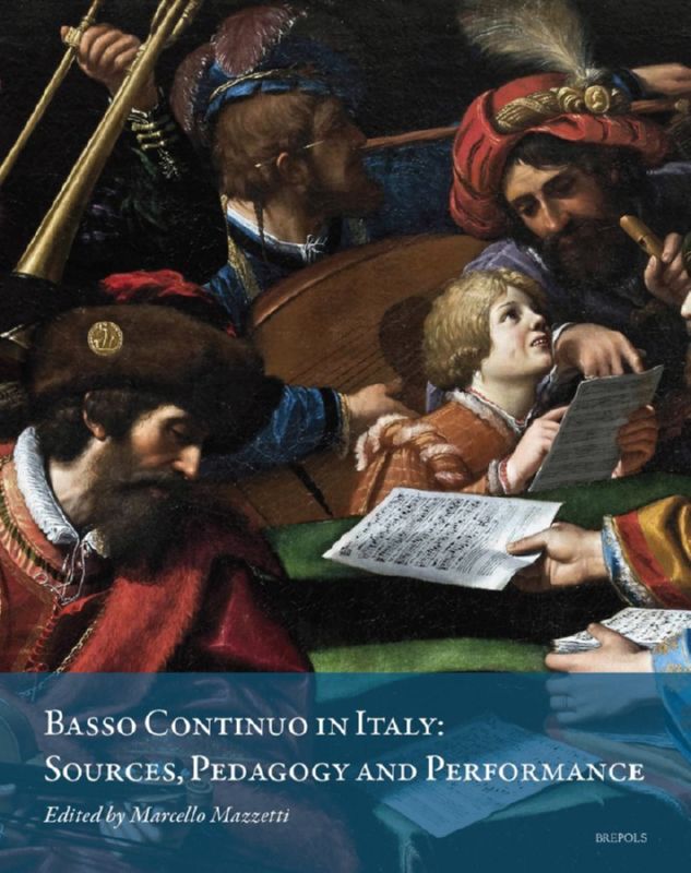 Basso Continuo in Italy. Sources, Pedagogy and Performance