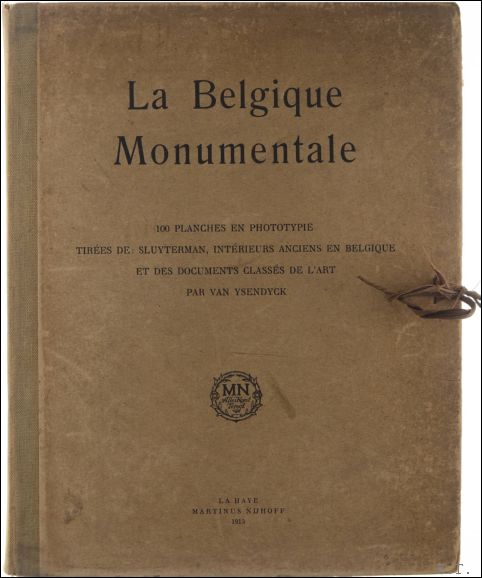 Belgique Monumentale 100 planches en phototypie tir es de Sluyterman, …