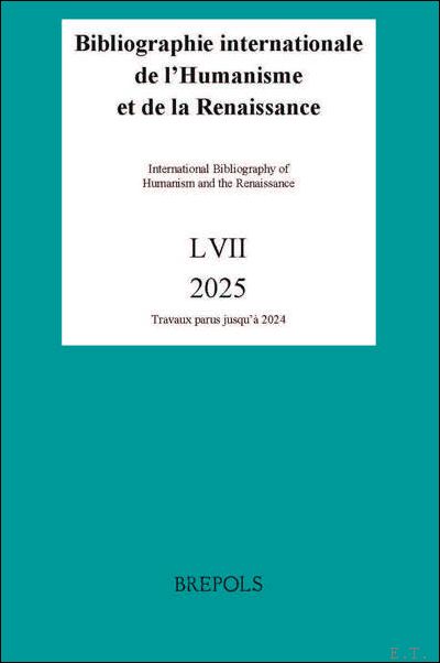 Bibliographie Internationale de l?Humanisme et de la Renaissance, 57 (2025, …