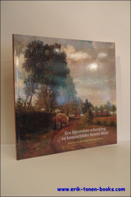 bijzondere schenking en kunstschilder Ernest Midy. 1877-1938.