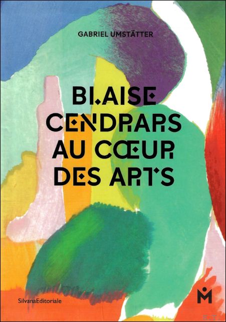 BLAISE CENDRARS : au coeur des arts