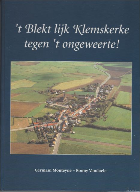 Blekt lijk Klemskerke tegen 't ongeweerte! Een duizendjarige dorpshistorie
