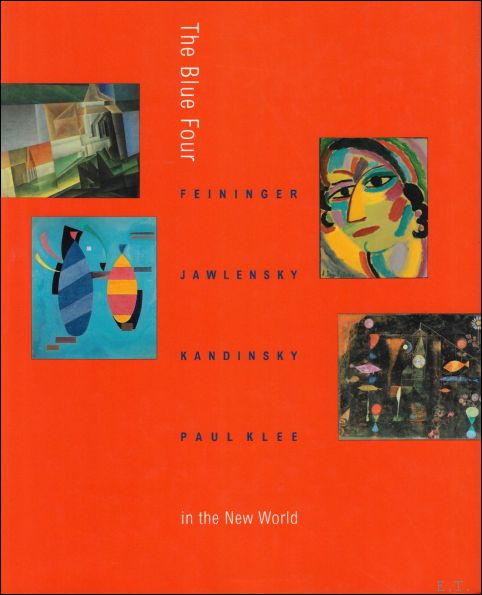 Bleu Four . Feininger , Jawlensky , Kadinsky and Paul …