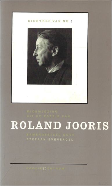 Bloemlezing uit de po zie van Roland Jooris samengesteld door …