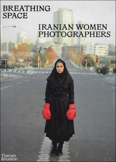 BREATHING SPACE : Iranian Women Photographers I