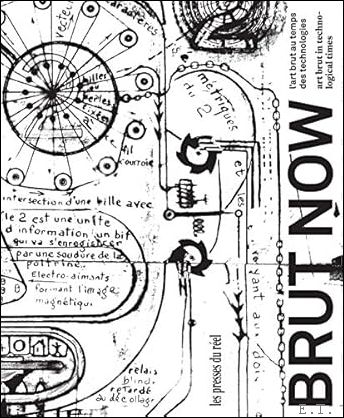 Brut Now Art Brut in Technological Times: L'art brut au …