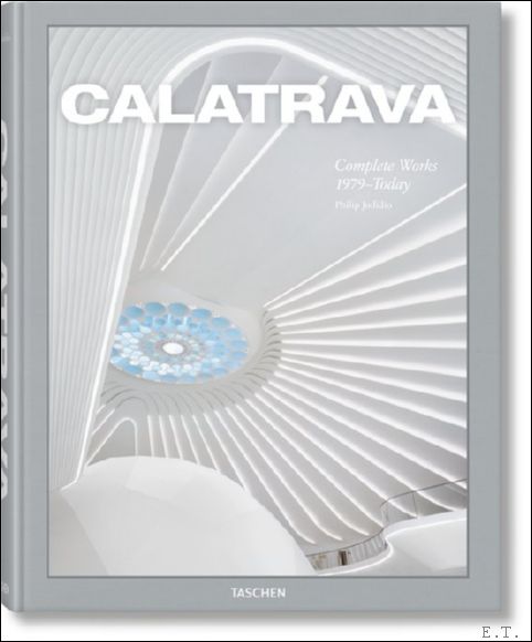 Calatrava. Complete Works 1979?Today