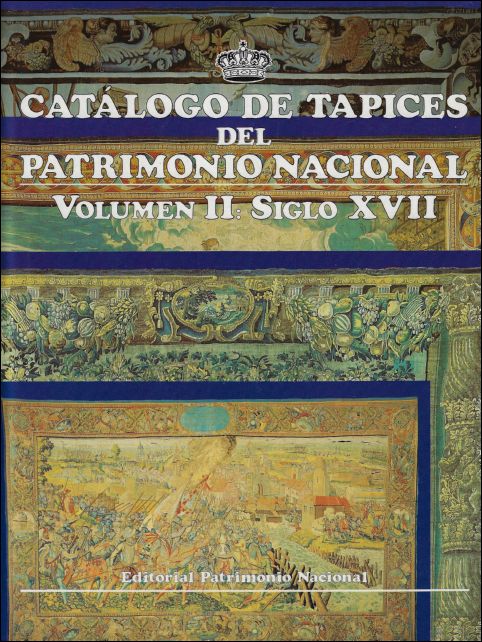 Cat logo de tapices del Patrimonio Nacional : vol. II. …