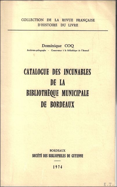 Catalogue des incunables de la Biblioth que municipale de Bordeaux
