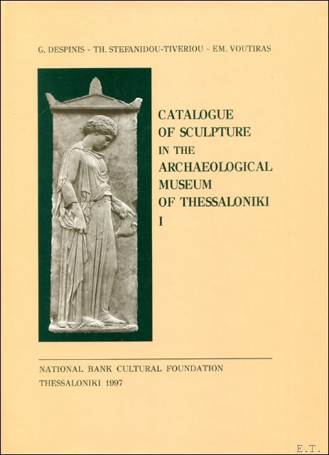 Catalogue of Sculpture in the Archaeological Museum of Thessaloniki I